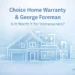 choice home warranty george foreman
