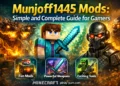 munjoff1445 Mods: Simple and Complete Guide for Gamers